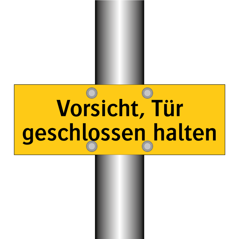 Vorsicht, Tür geschlossen halten