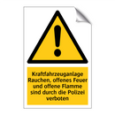 Kraftfahrzeuganlage Rauchen, offenes Feuer und offene Flamme sind durch die Polizei verboten