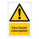 Kein Zutritt! Lebensgefahr