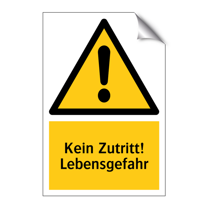 Kein Zutritt! Lebensgefahr