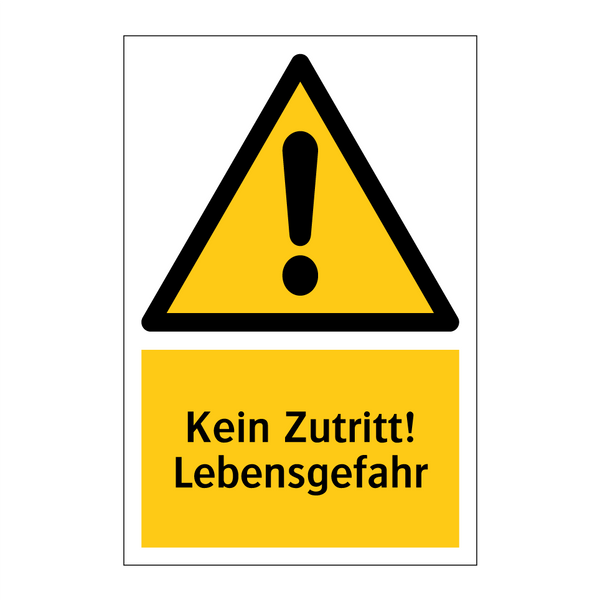 Kein Zutritt! Lebensgefahr