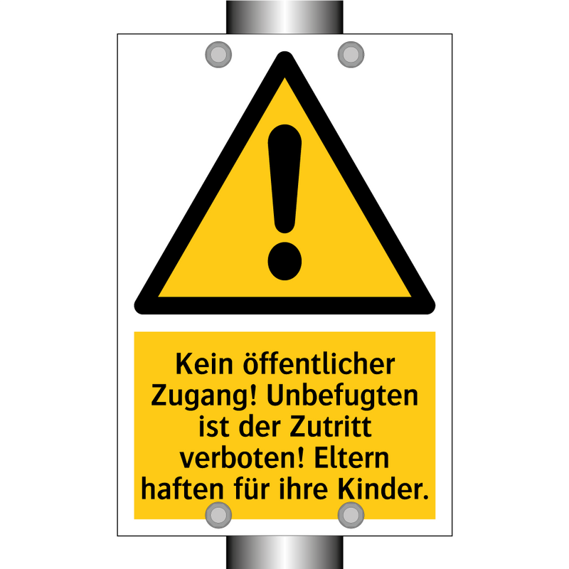 Kein öffentlicher Zugang! Unbefugten ist der Zutritt verboten! Eltern haften für ihre Kinder.