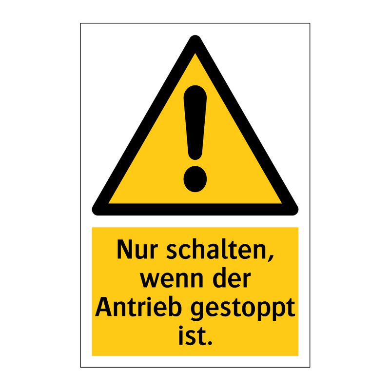 Nur schalten, wenn der Antrieb gestoppt ist.