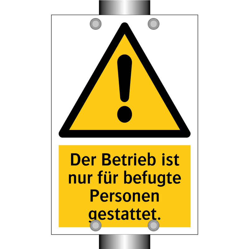 Der Betrieb ist nur für befugte Personen gestattet.