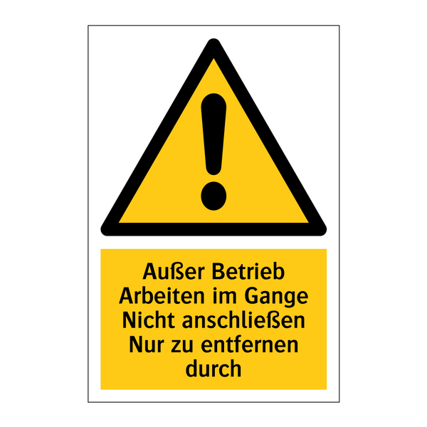 Außer Betrieb Arbeiten im Gange Nicht anschließen Nur zu entfernen durch
