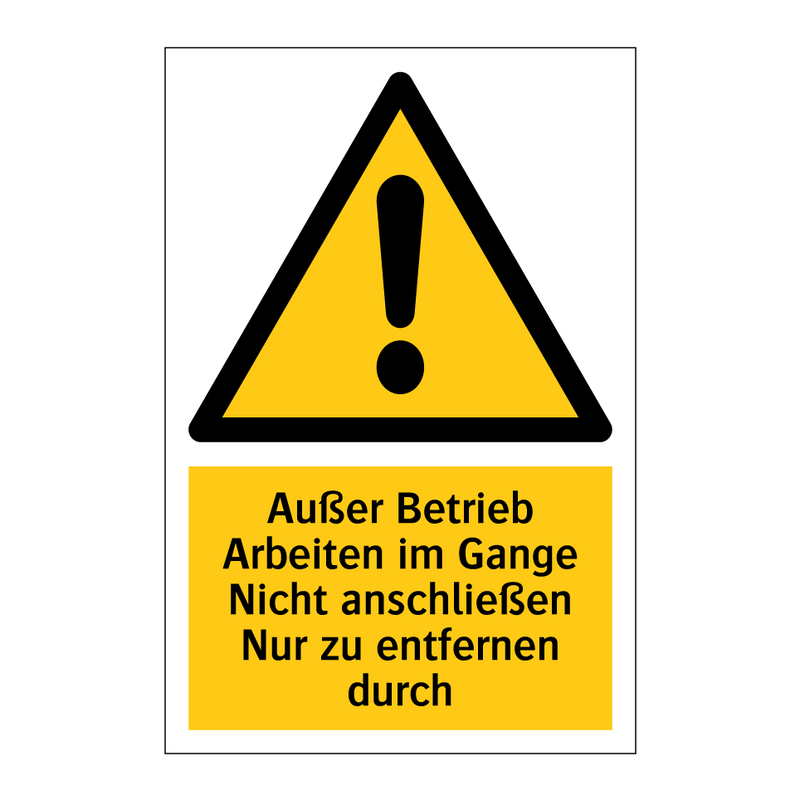 Außer Betrieb Arbeiten im Gange Nicht anschließen Nur zu entfernen durch