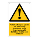 Parken auf eigene Gefahr. Die Verwaltung übernimmt keine Verantwortung für Schäden, Unfälle oder Diebstahl.