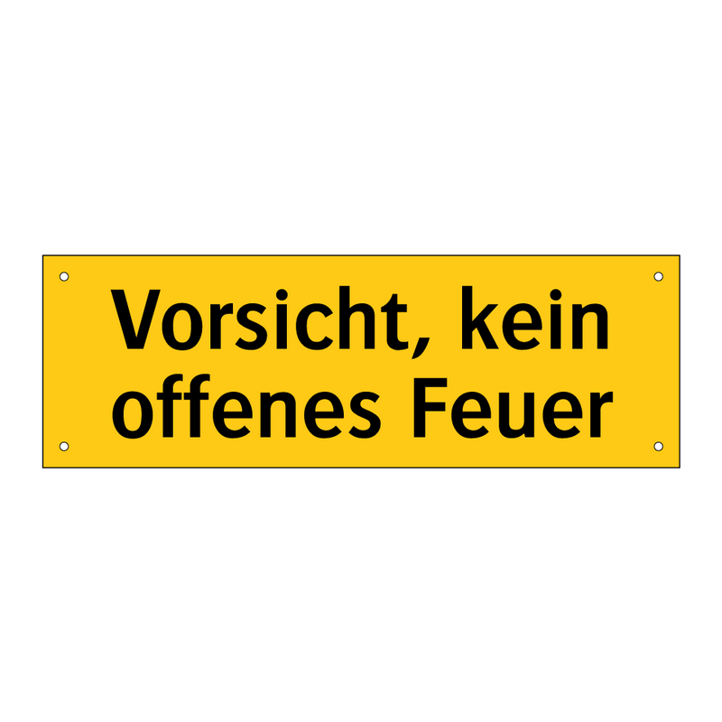 Vorsicht, kein offenes Feuer