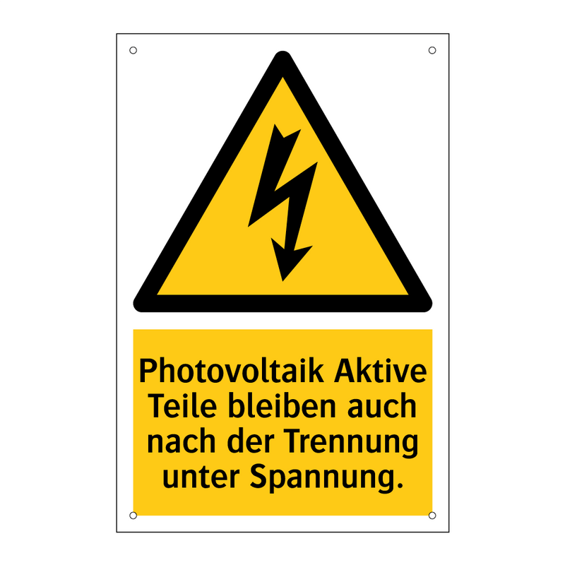Photovoltaik Aktive Teile bleiben auch nach der Trennung unter Spannung.