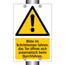 Bitte im Schritttempo fahren, das Tor öffnet sich automatisch beim Durchfahren.