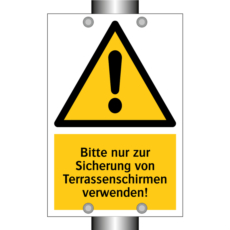 Bitte nur zur Sicherung von Terrassenschirmen verwenden!