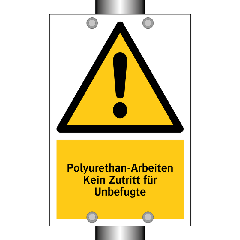 Polyurethan-Arbeiten Kein Zutritt für Unbefugte