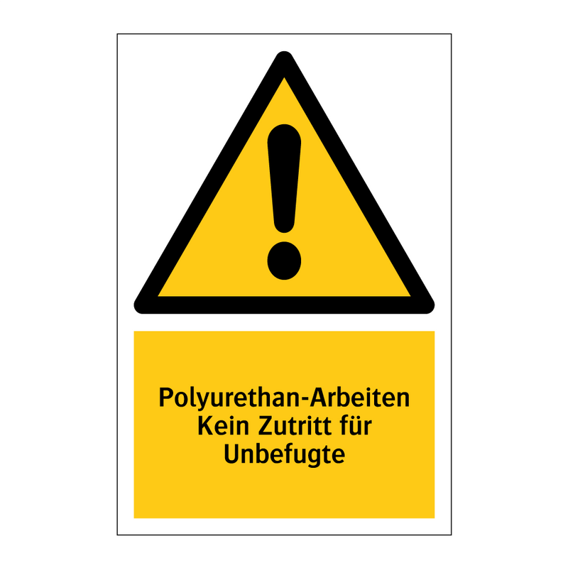 Polyurethan-Arbeiten Kein Zutritt für Unbefugte