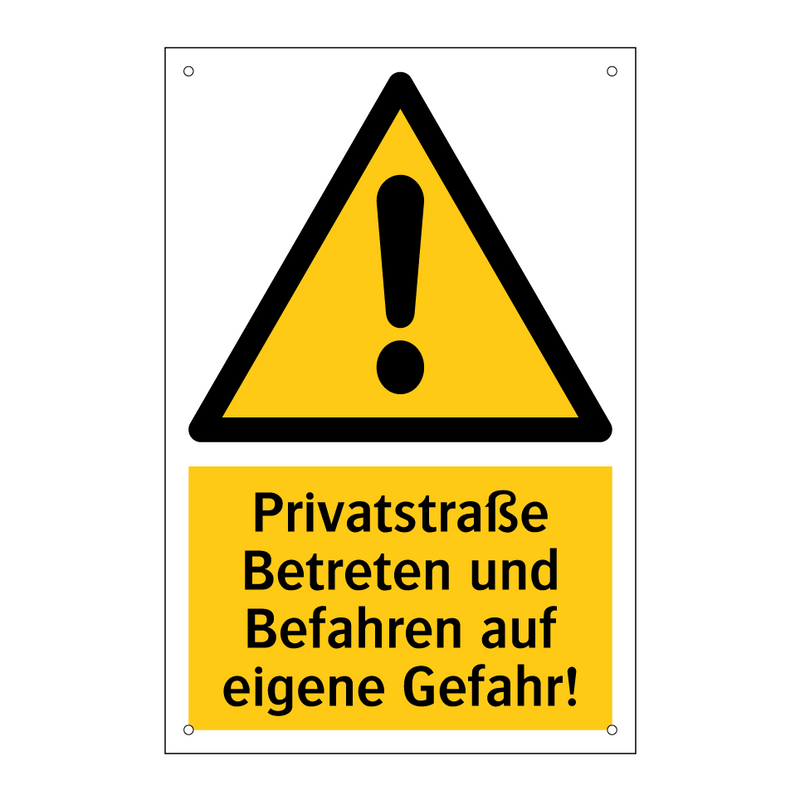 Privatstraße Betreten und Befahren auf eigene Gefahr!