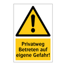 Privatweg Betreten auf eigene Gefahr!