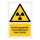 Strahlungsgefahr Kontrollbereich Kein Zutritt