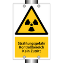 Strahlungsgefahr Kontrollbereich Kein Zutritt