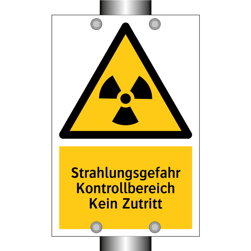 Strahlungsgefahr Kontrollbereich Kein Zutritt