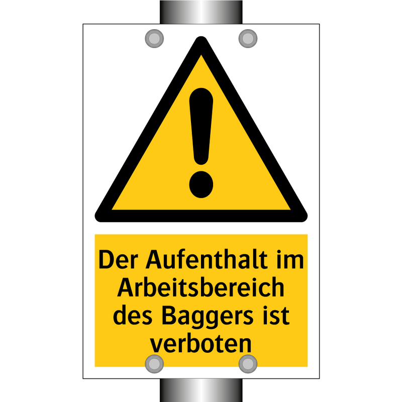 Der Aufenthalt im Arbeitsbereich des Baggers ist verboten