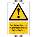 Der Aufenthalt im Gefahrenbereich ist verboten.