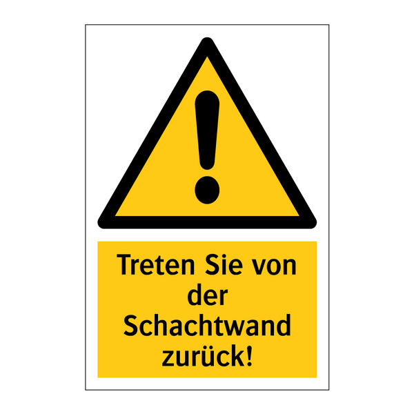 Treten Sie von der Schachtwand zurück!