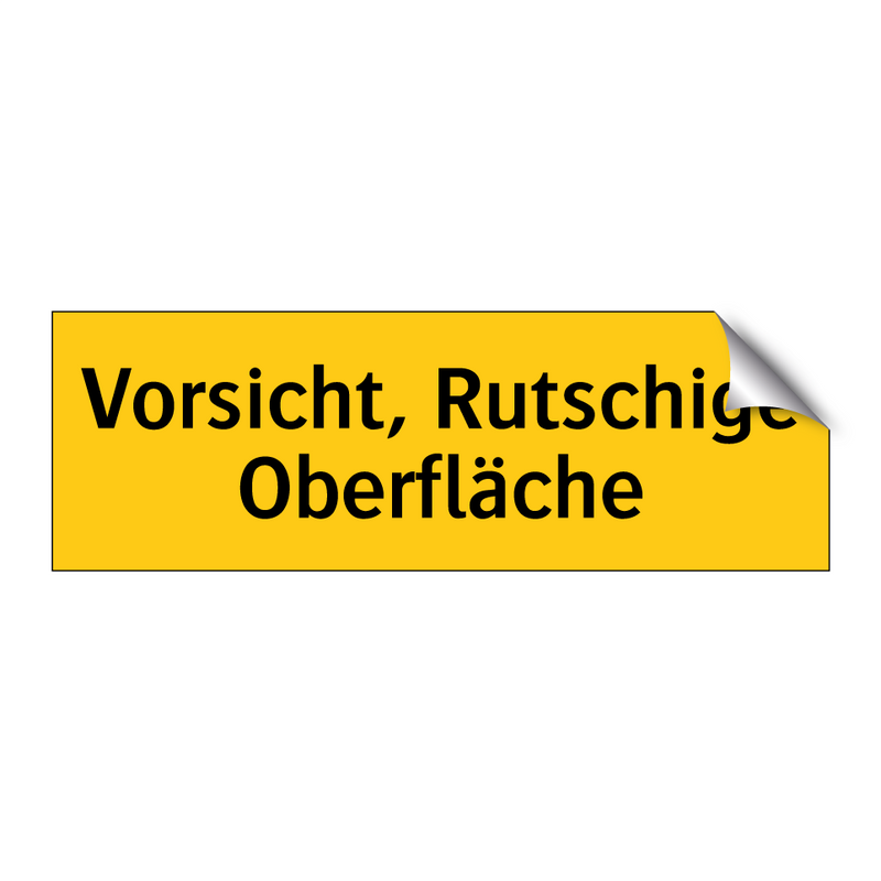 Vorsicht, Rutschige Oberfläche
