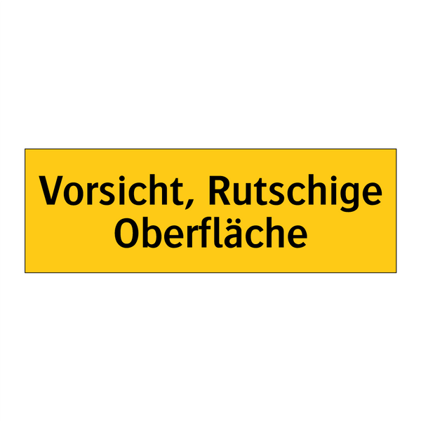 Vorsicht, Rutschige Oberfläche