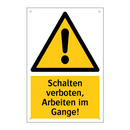 Schalten verboten, Arbeiten im Gange!