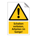 Schalten verboten, Arbeiten im Gange!