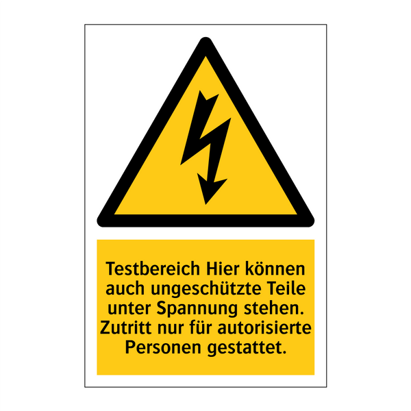 Testbereich Hier können auch ungeschützte Teile unter Spannung stehen. Zutritt nur für autorisierte Personen gestattet.