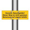 Vorsicht, Rutschgefahr! Dieser Weg ist nicht gestreut. Benutzung auf eigene Gefahr.