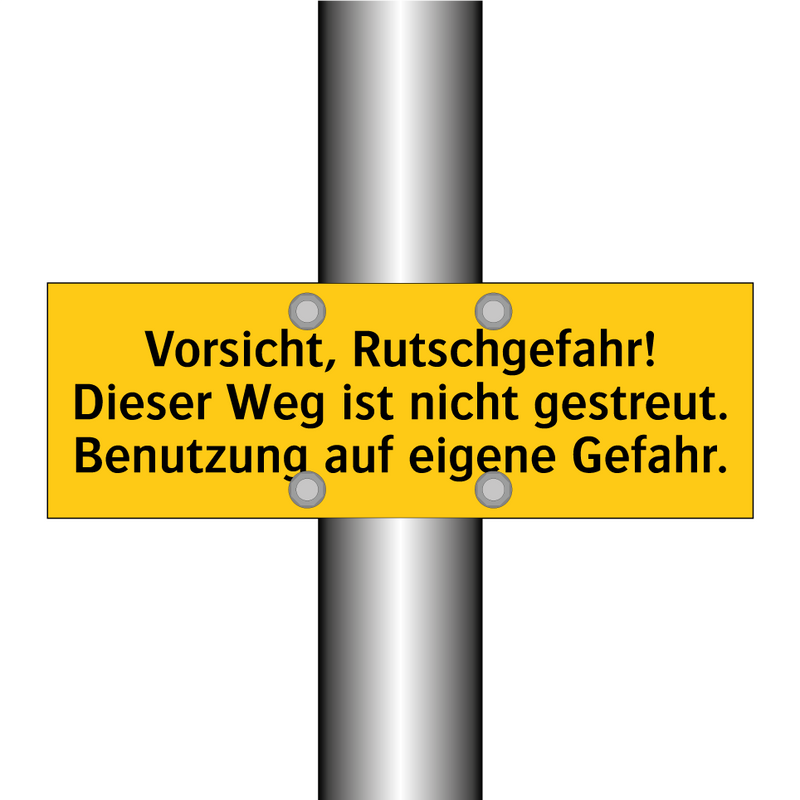 Vorsicht, Rutschgefahr! Dieser Weg ist nicht gestreut. Benutzung auf eigene Gefahr.