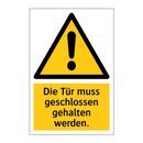 Die Tür muss geschlossen gehalten werden.
