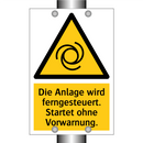 Die Anlage wird ferngesteuert. Startet ohne Vorwarnung.