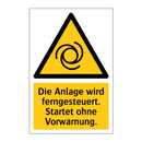 Die Anlage wird ferngesteuert. Startet ohne Vorwarnung.