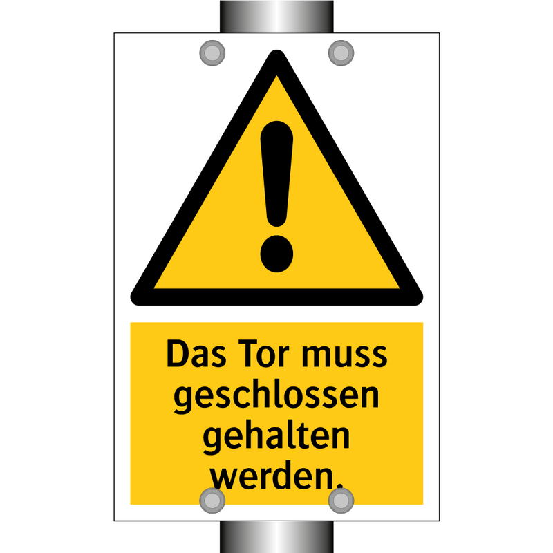 Das Tor muss geschlossen gehalten werden.