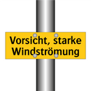Vorsicht, starke Windströmung