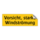 Vorsicht, starke Windströmung
