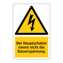 Der Hauptschalter trennt nicht die Steuerspannung.