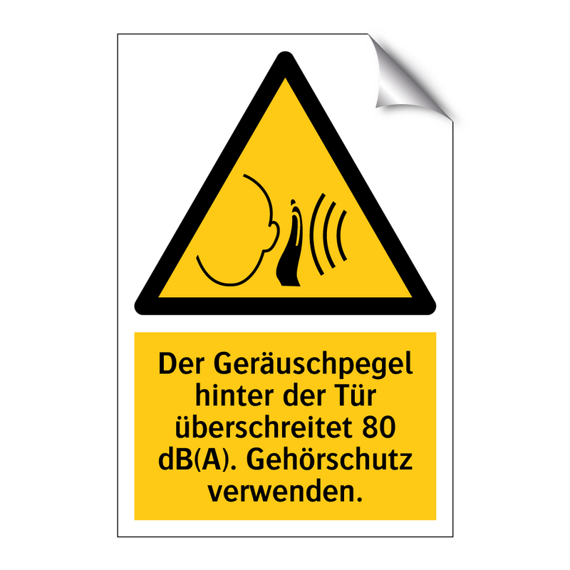 Der Geräuschpegel hinter der Tür überschreitet 80 dB(A). Gehörschutz verwenden.