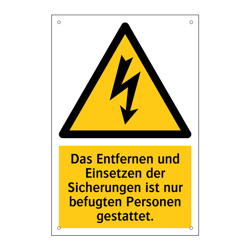 Das Entfernen und Einsetzen der Sicherungen ist nur befugten Personen gestattet.