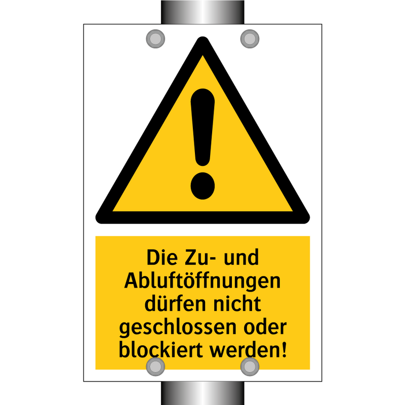 Die Zu- und Abluftöffnungen dürfen nicht geschlossen oder blockiert werden!