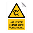 Das System startet ohne Vorwarnung.
