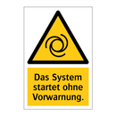 Das System startet ohne Vorwarnung.