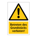 Betreten des Grundstücks verboten!
