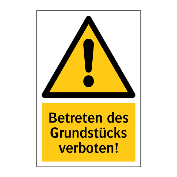 Betreten des Grundstücks verboten!
