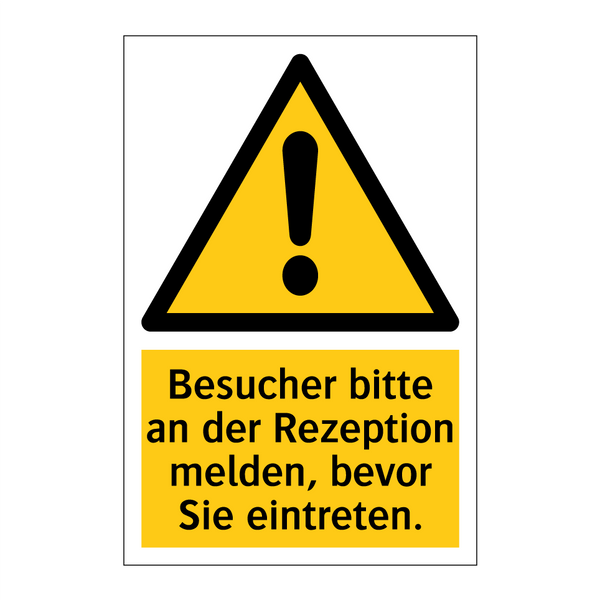 Besucher bitte an der Rezeption melden, bevor Sie eintreten.