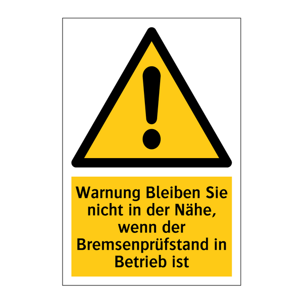 Warnung Bleiben Sie nicht in der Nähe, wenn der Bremsenprüfstand in Betrieb ist