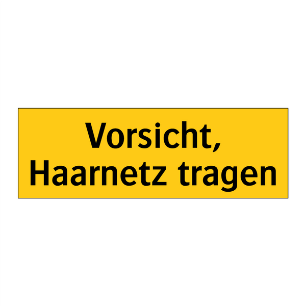 Vorsicht, Haarnetz tragen