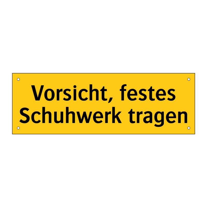 Vorsicht, festes Schuhwerk tragen